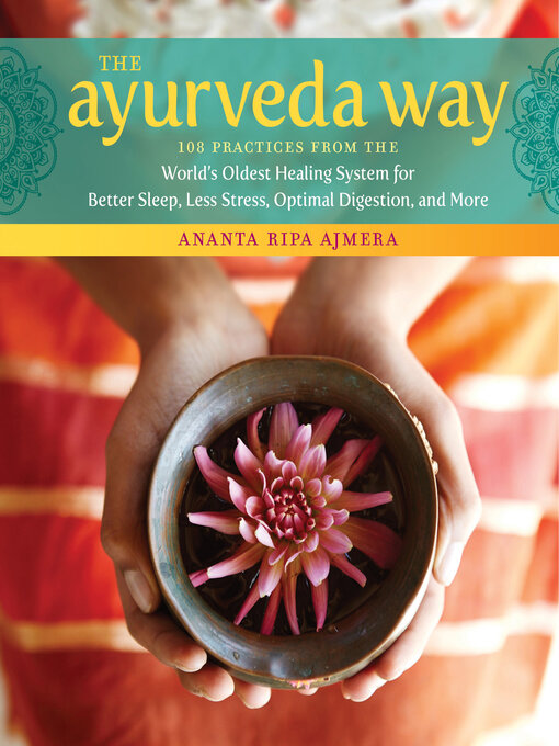 Title details for The Ayurveda Way by Ananta Ripa Ajmera - Available